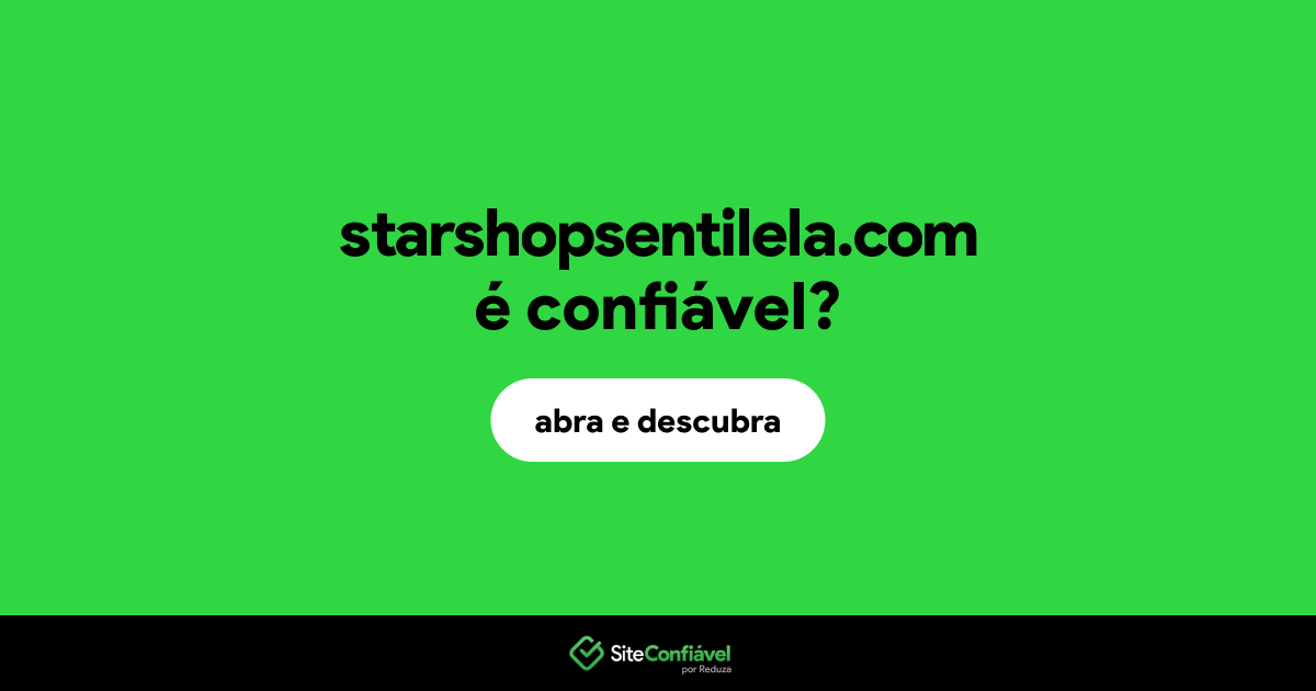 O site starshopsentilela.com é confiável?
