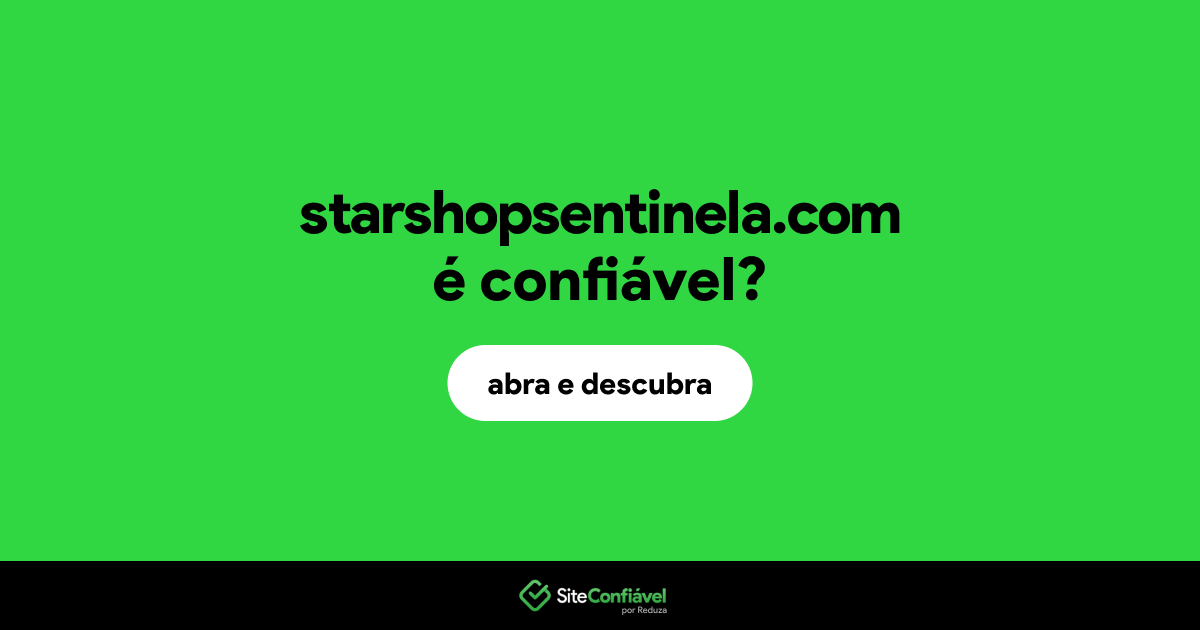 O site starshopsentinela.com é confiável?
