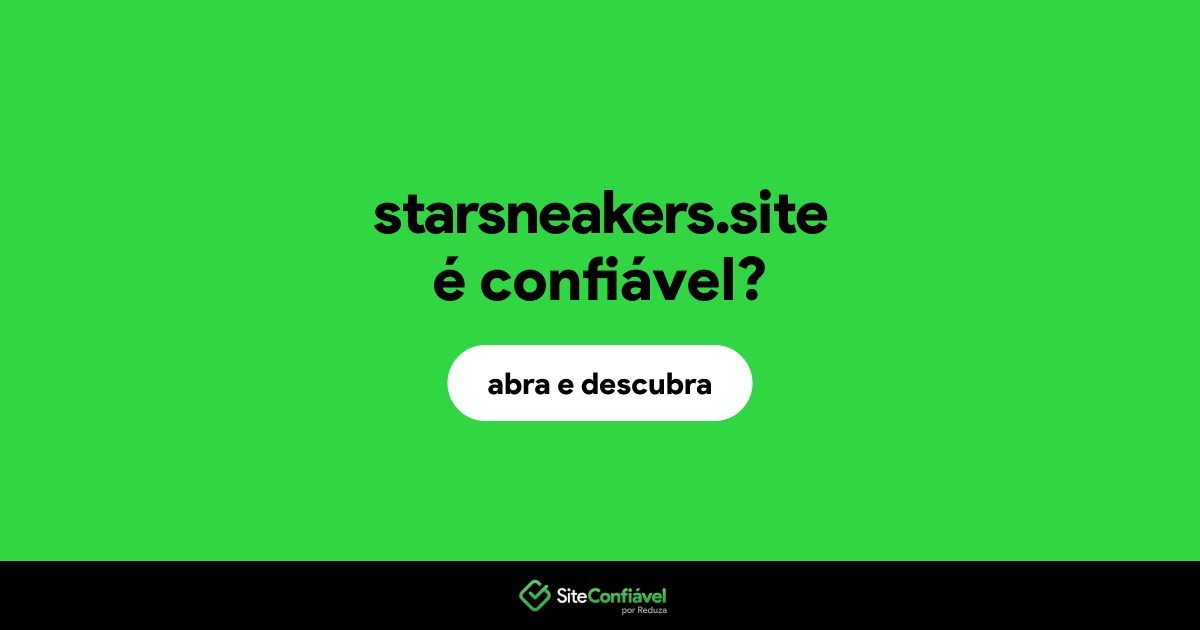O site starsneakers.site é confiável?