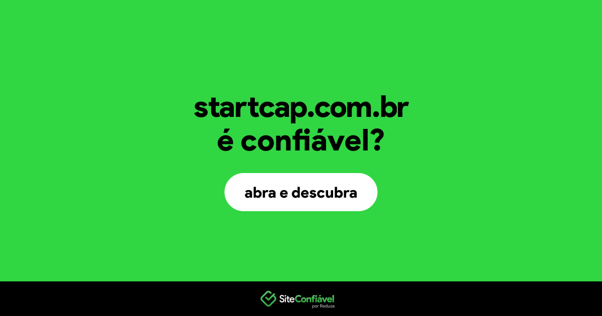 O site startcap.com.br é confiável?