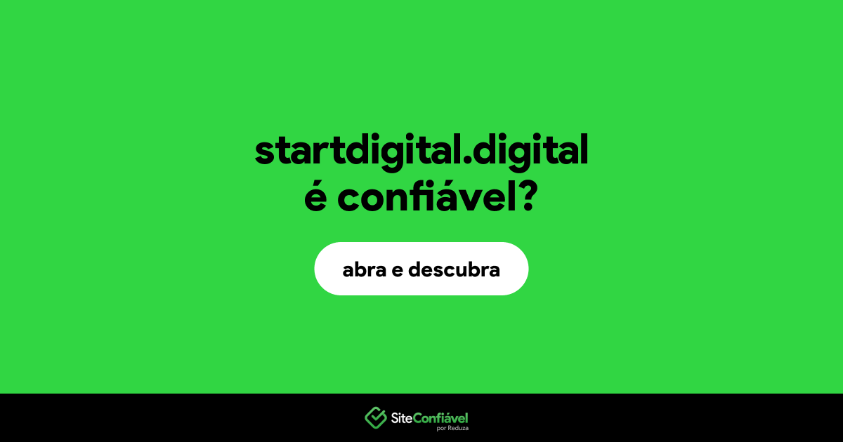 O site startdigital.digital é confiável?