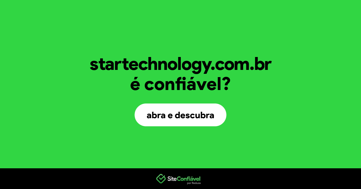 O site startechnology.com.br é confiável?