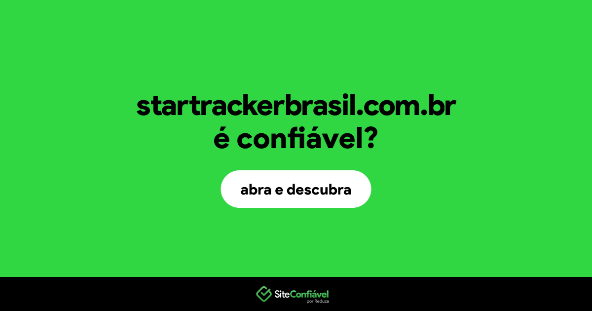 O site startrackerbrasil.com.br é confiável?