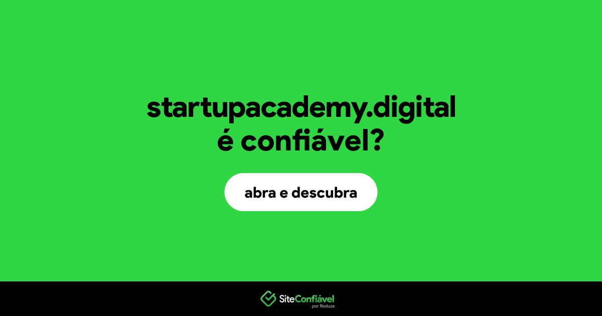 O site startupacademy.digital é confiável?