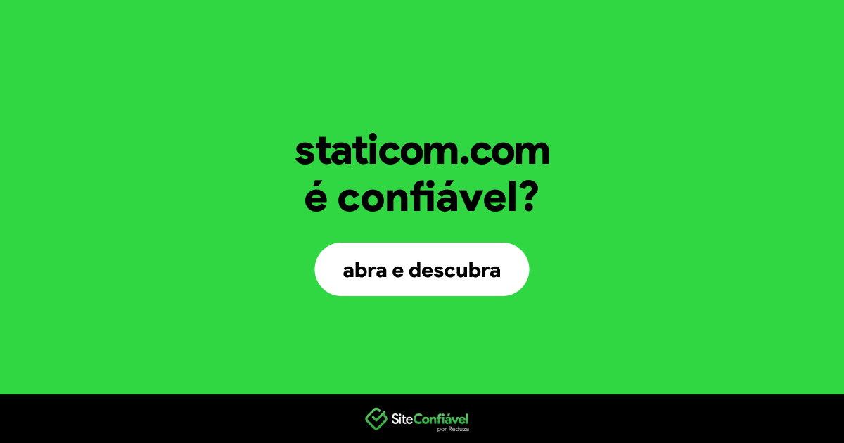 O site staticom.com é confiável?