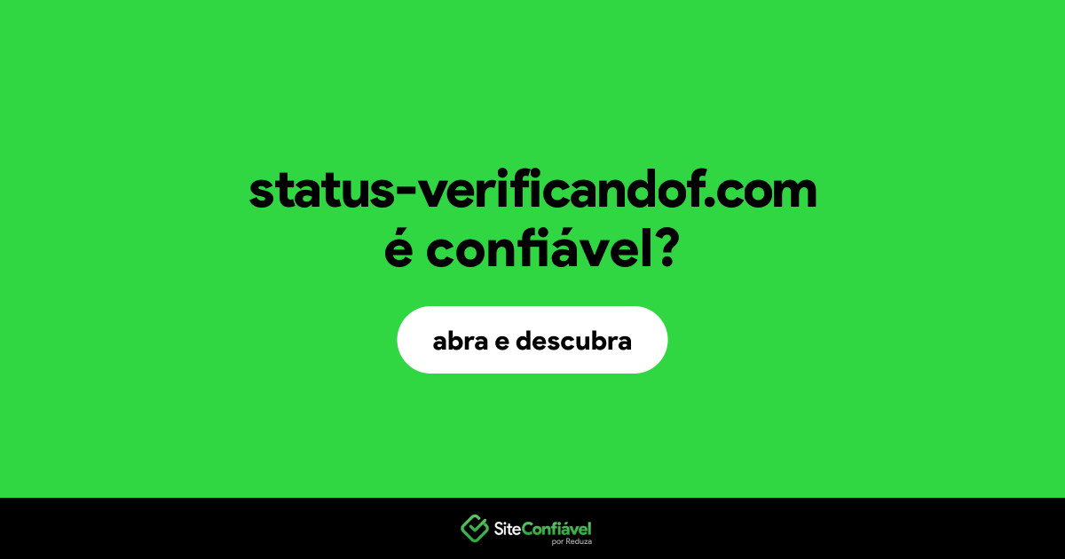 O site status-verificandof.com é confiável?