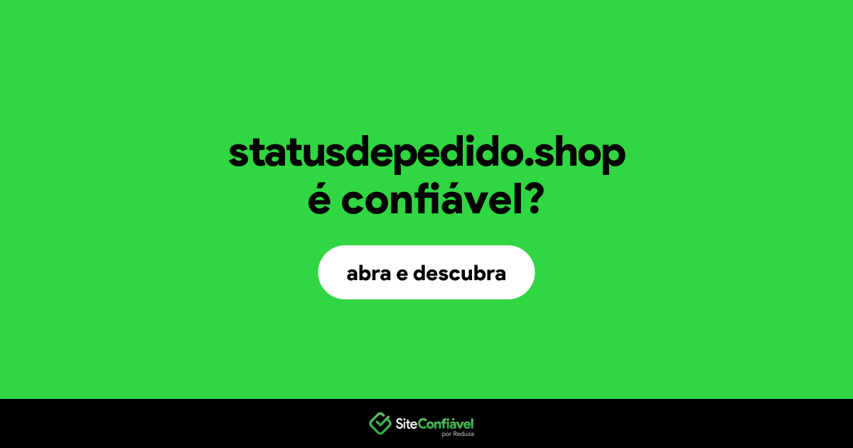 O site statusdepedido.shop é confiável?