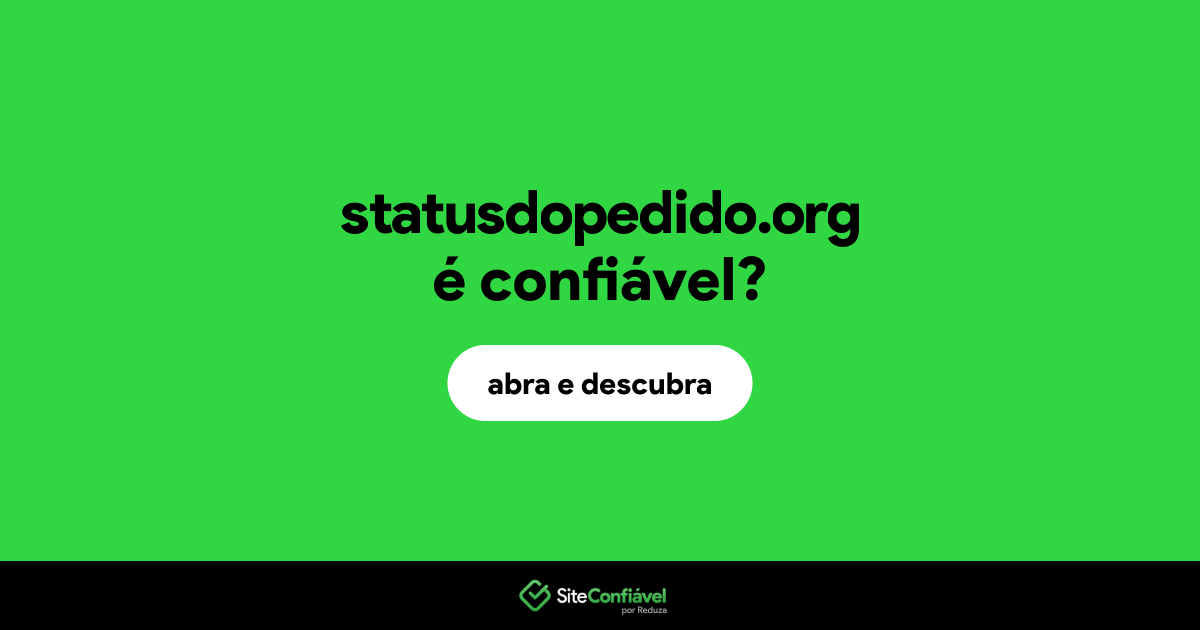 O site statusdopedido.org é confiável?