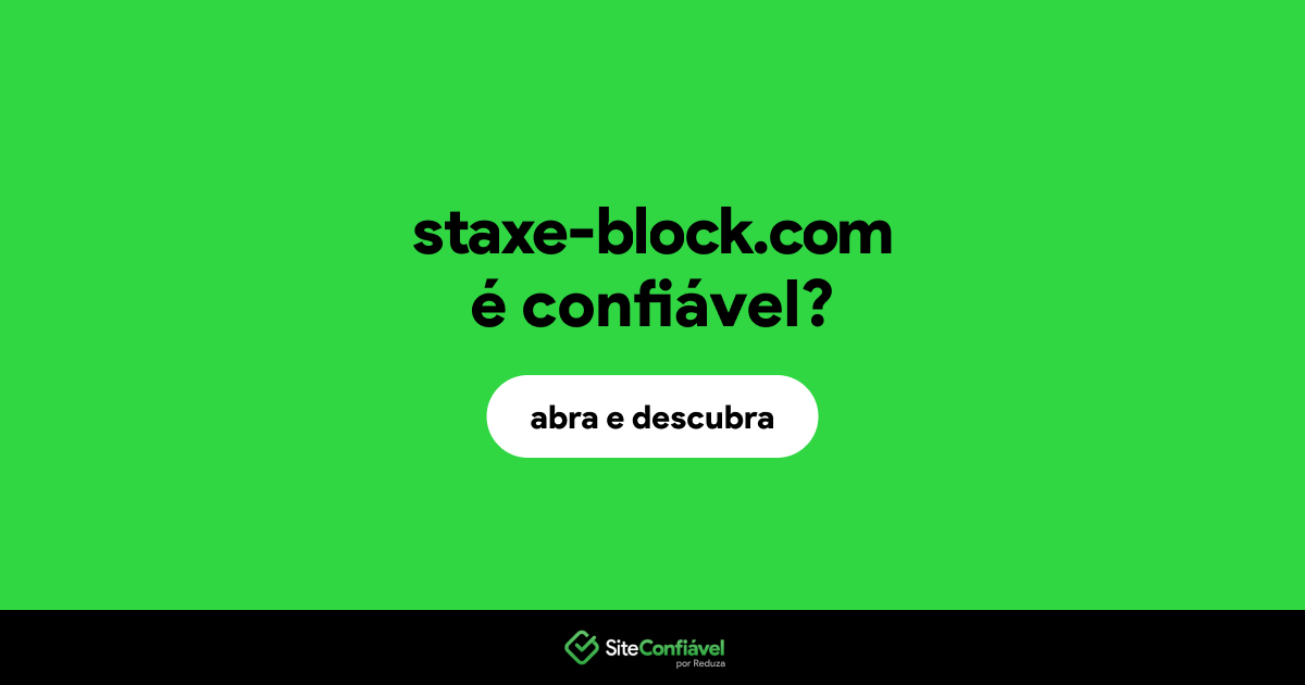 O site staxe-block.com é confiável?