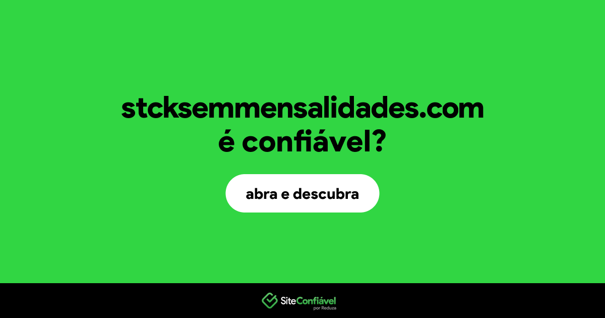 O site stcksemmensalidades.com é confiável?