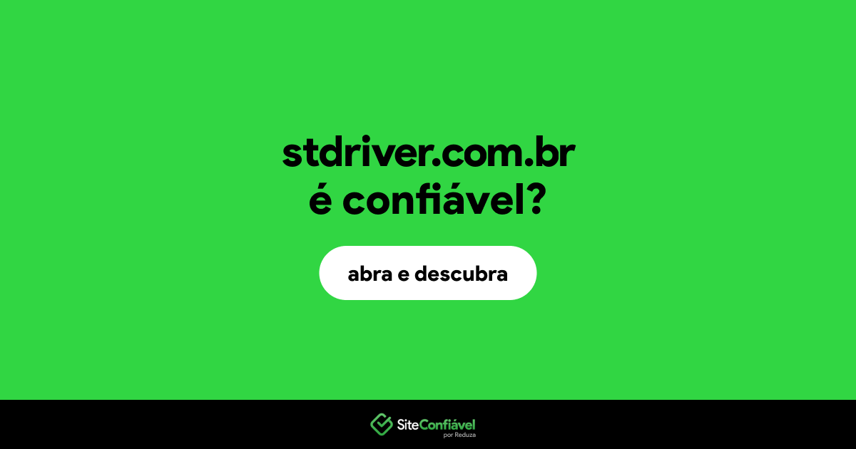 O site stdriver.com.br é confiável?