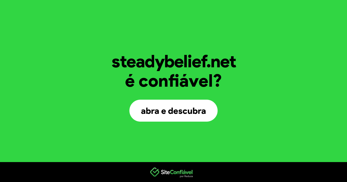 O site steadybelief.net é confiável?