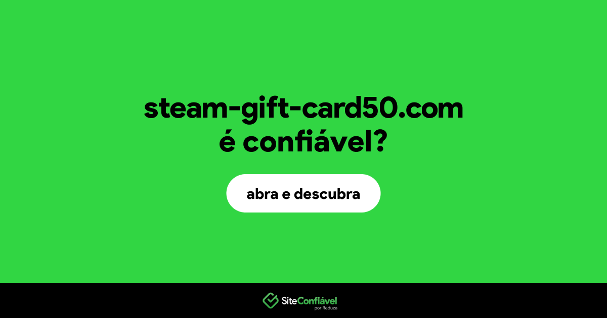 O site steam-gift-card50.com é confiável?