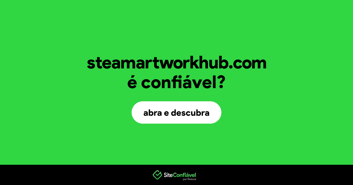 O site steamartworkhub.com é confiável?