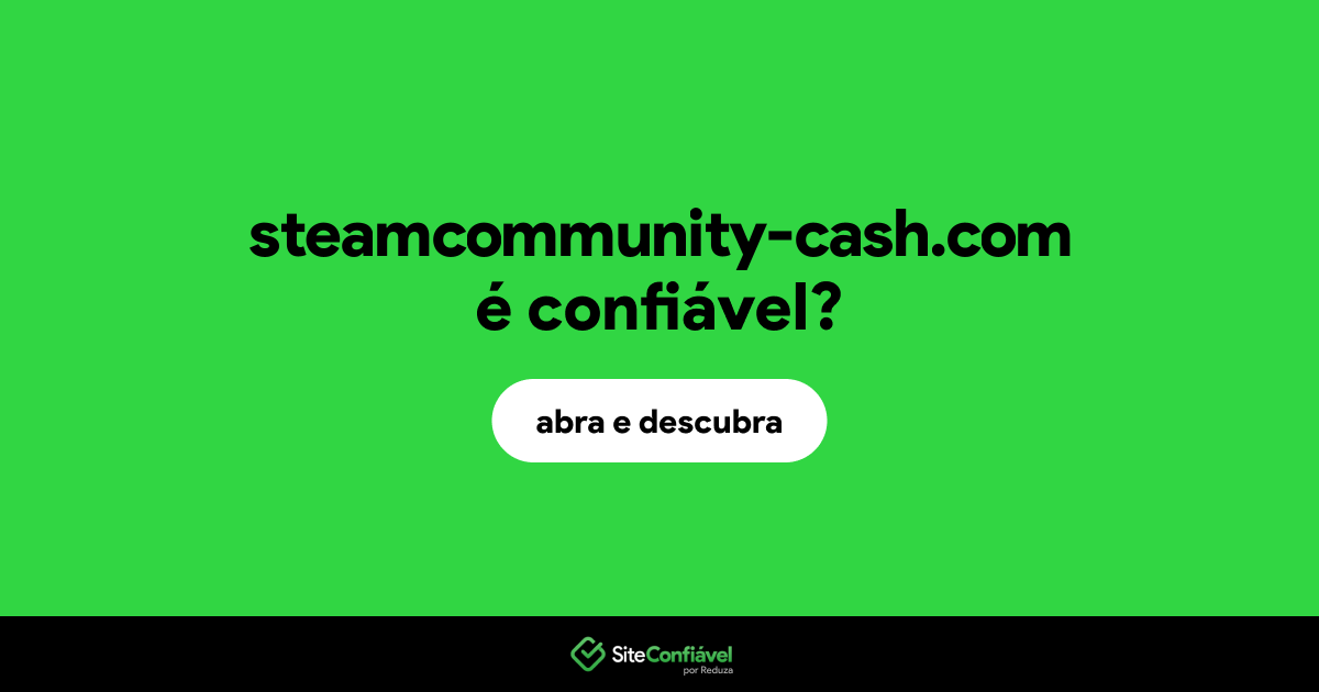 O site steamcommunity-cash.com é confiável?