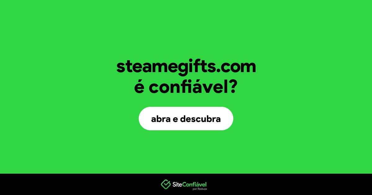 O site steamegifts.com é confiável?