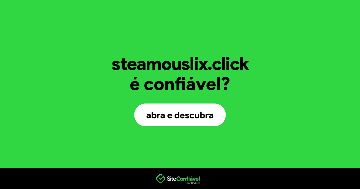 O site steamouslix.click é confiável?