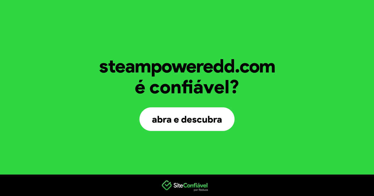 O site steampoweredd.com é confiável?
