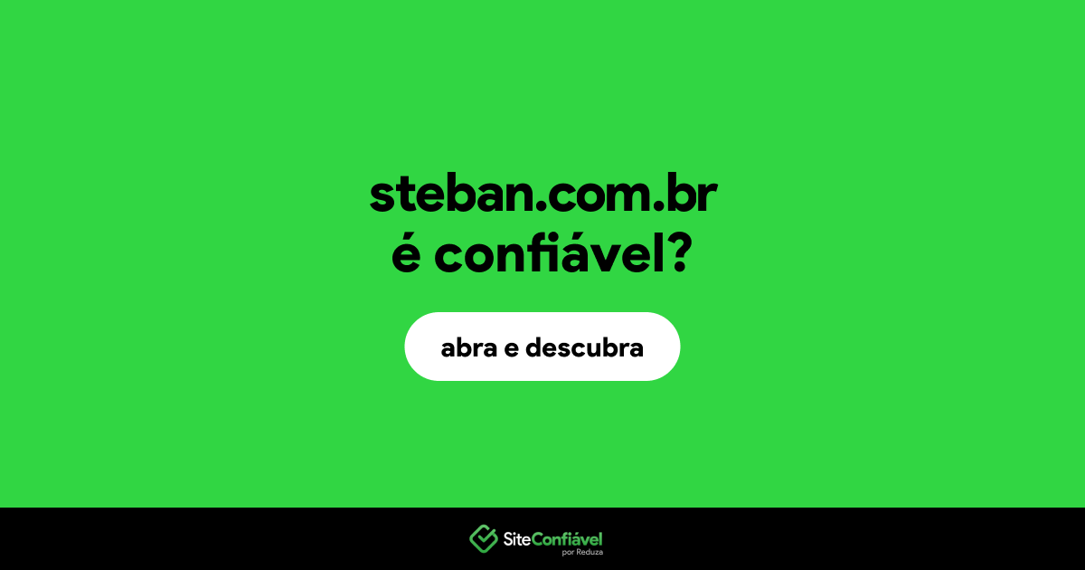 O site steban.com.br é confiável?
