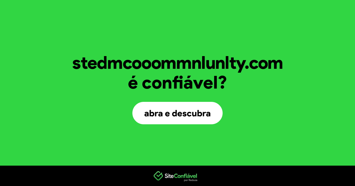 O site stedmcooommnlunlty.com é confiável?