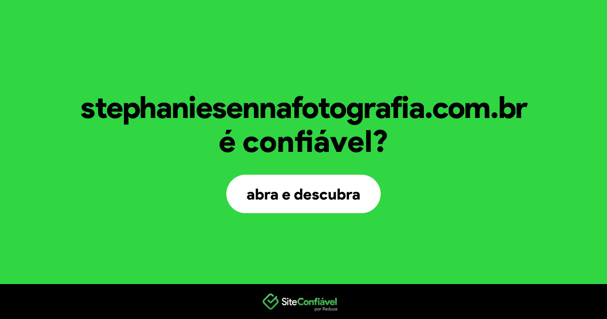 O site stephaniesennafotografia.com.br é confiável?