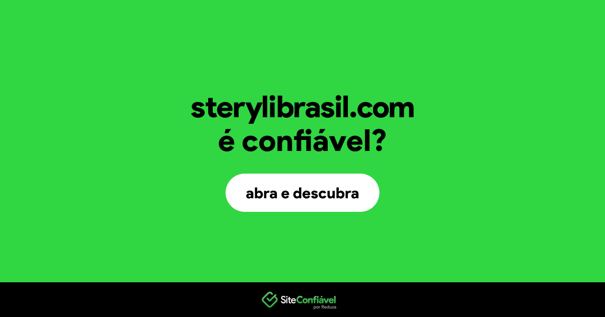 O site sterylibrasil.com é confiável?
