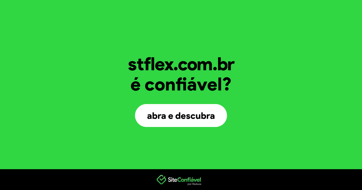 O site stflex.com.br é confiável?