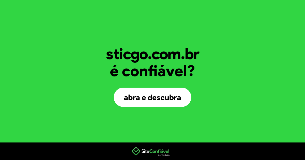 O site sticgo.com.br é confiável?