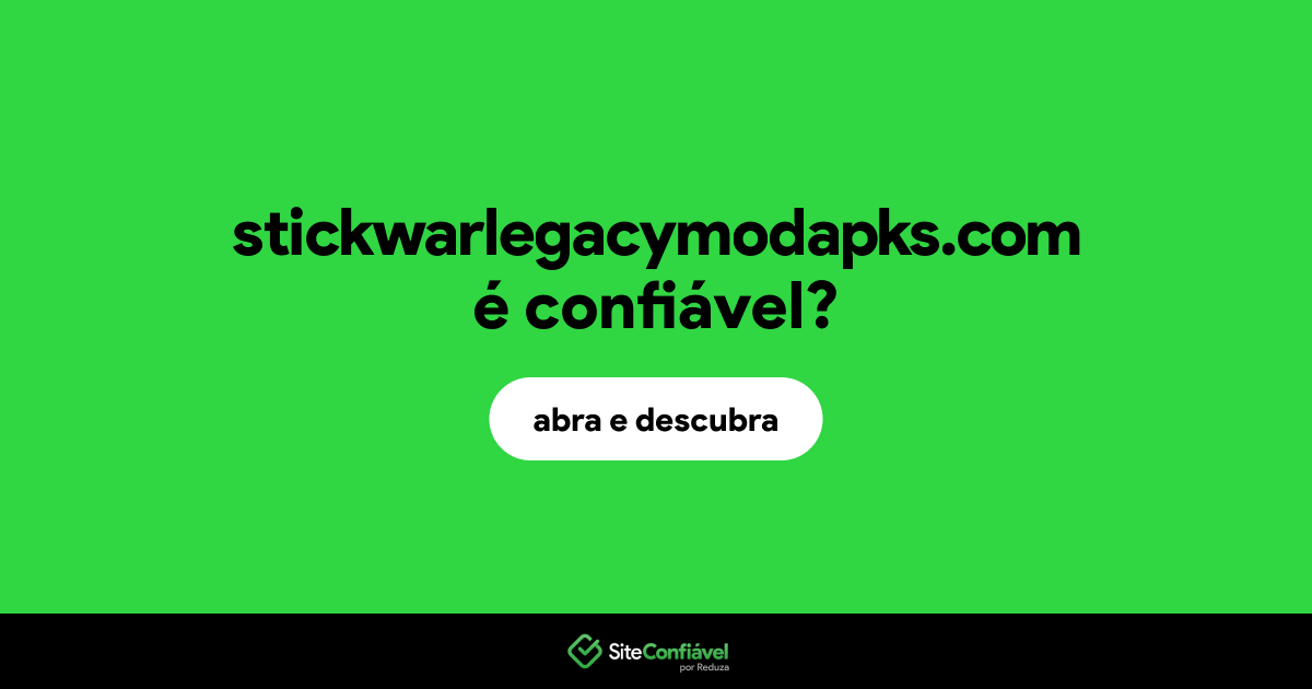 O site stickwarlegacymodapks.com é confiável?