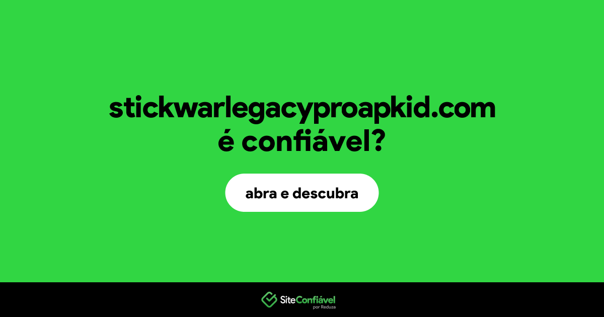 O site stickwarlegacyproapkid.com é confiável?