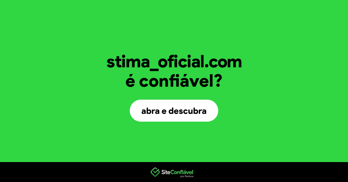 O site stima_oficial.com é confiável?