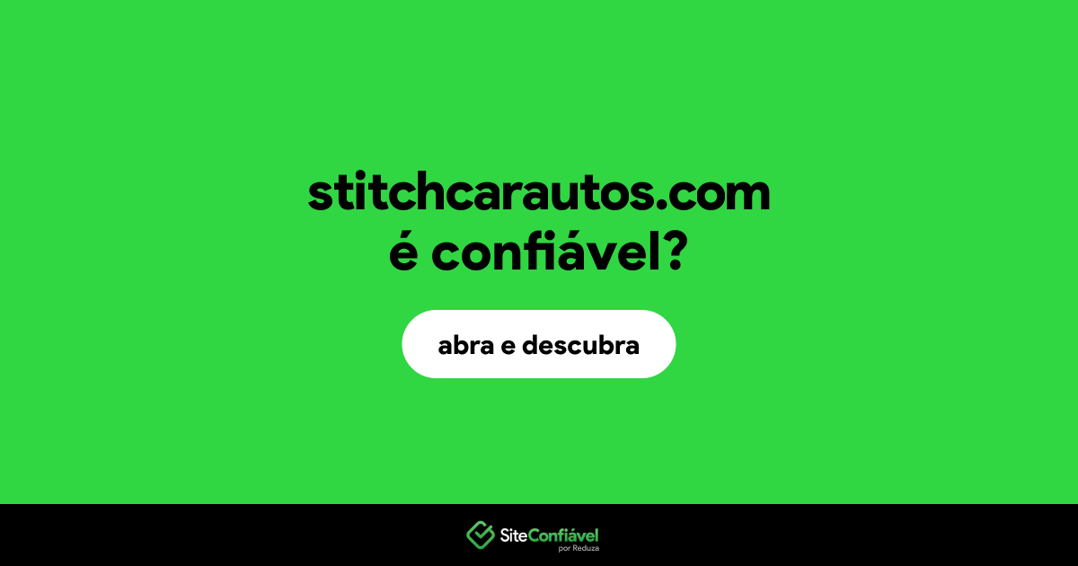 O site stitchcarautos.com é confiável?