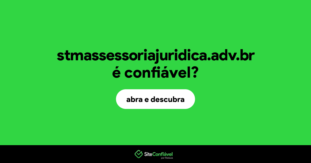 O site stmassessoriajuridica.adv.br é confiável?