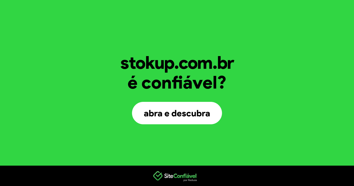 O site stokup.com.br é confiável?