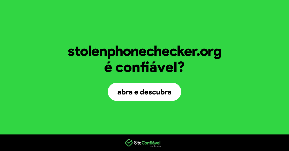 O site stolenphonechecker.org é confiável?