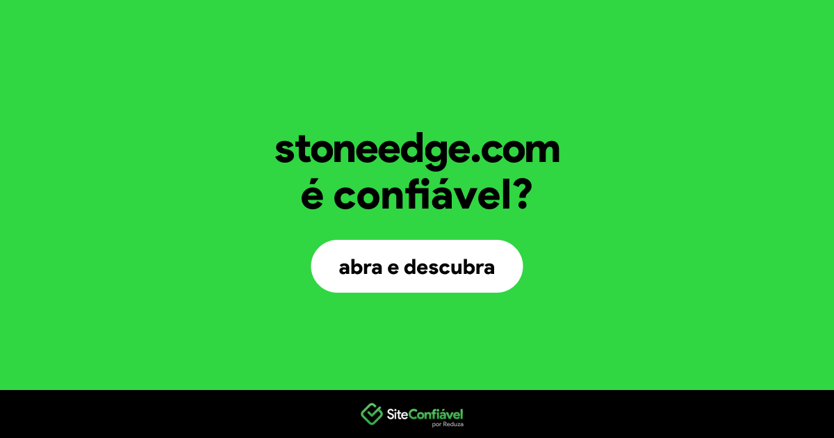 O site stoneedge.com é confiável?