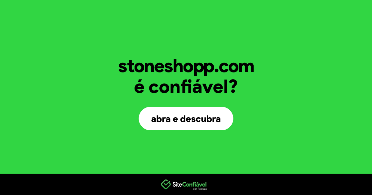 O site stoneshopp.com é confiável?
