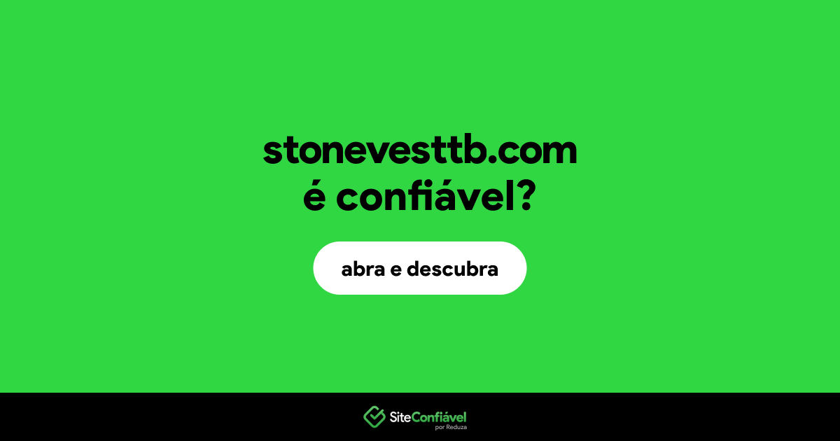 O site stonevesttb.com é confiável?