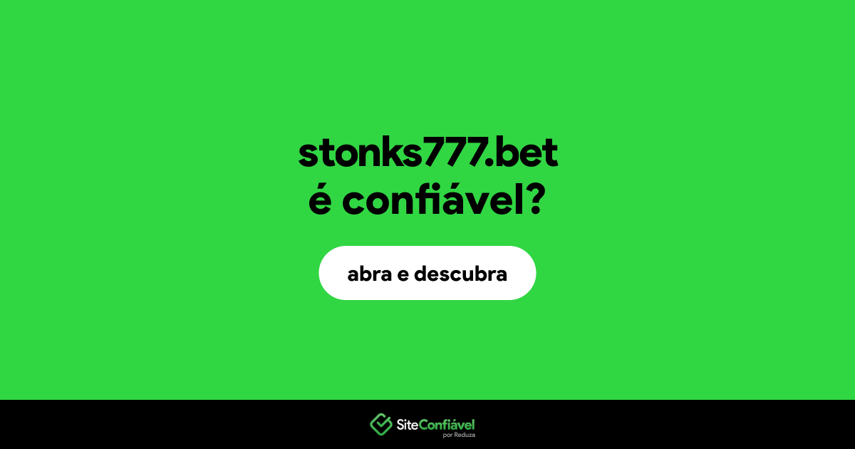 O site stonks777.bet é confiável?