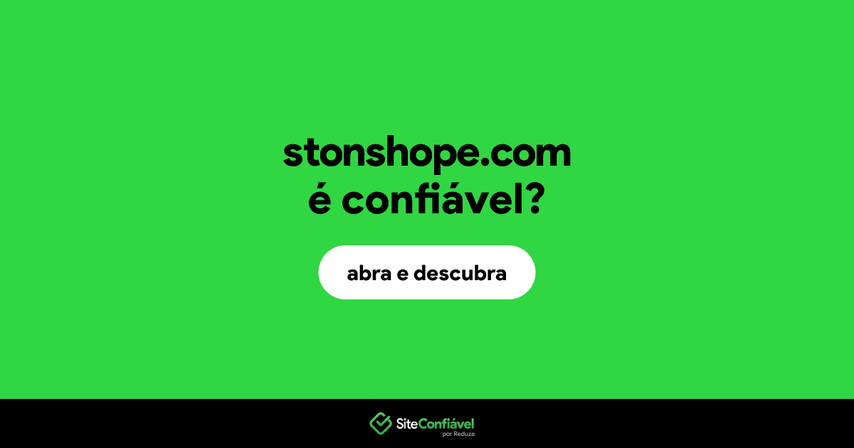 O site stonshope.com é confiável?