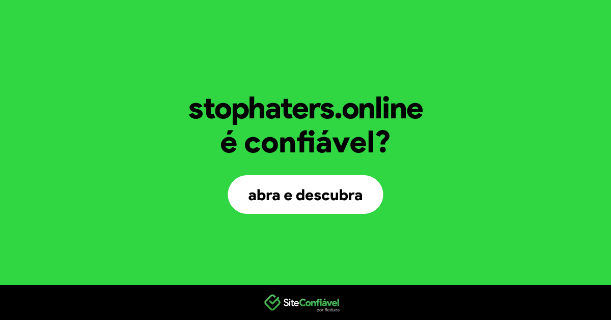 O site stophaters.online é confiável?