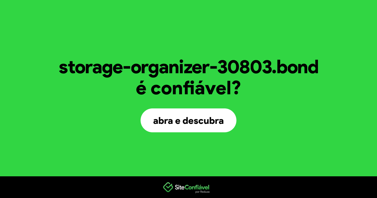 O site storage-organizer-30803.bond é confiável?