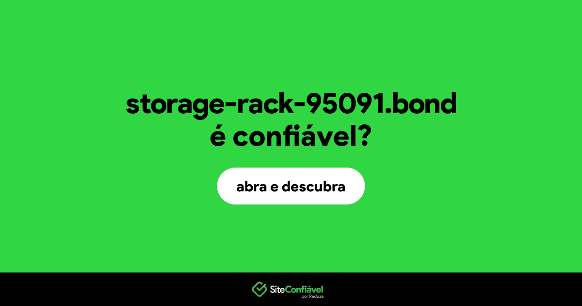 O site storage-rack-95091.bond é confiável?