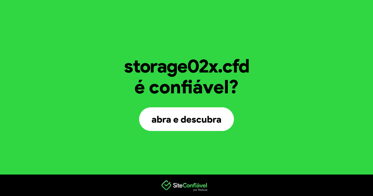 O site storage02x.cfd é confiável?