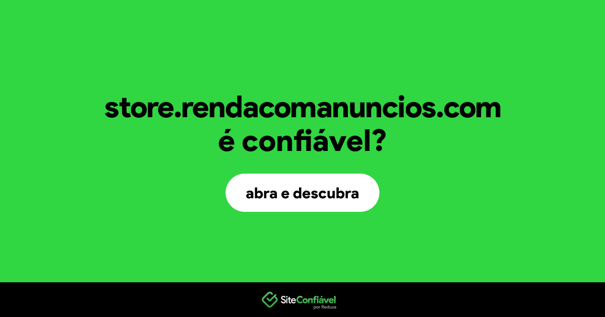 O site store.rendacomanuncios.com é confiável?