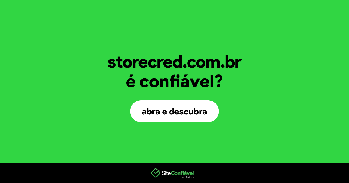 O site storecred.com.br é confiável?