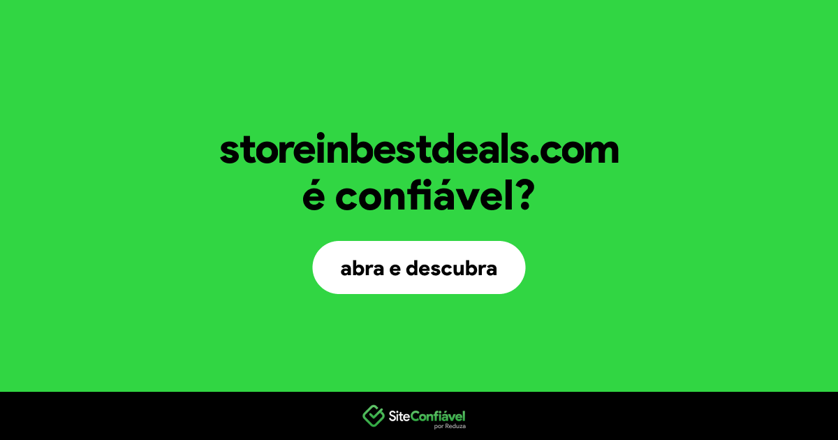 O site storeinbestdeals.com é confiável?