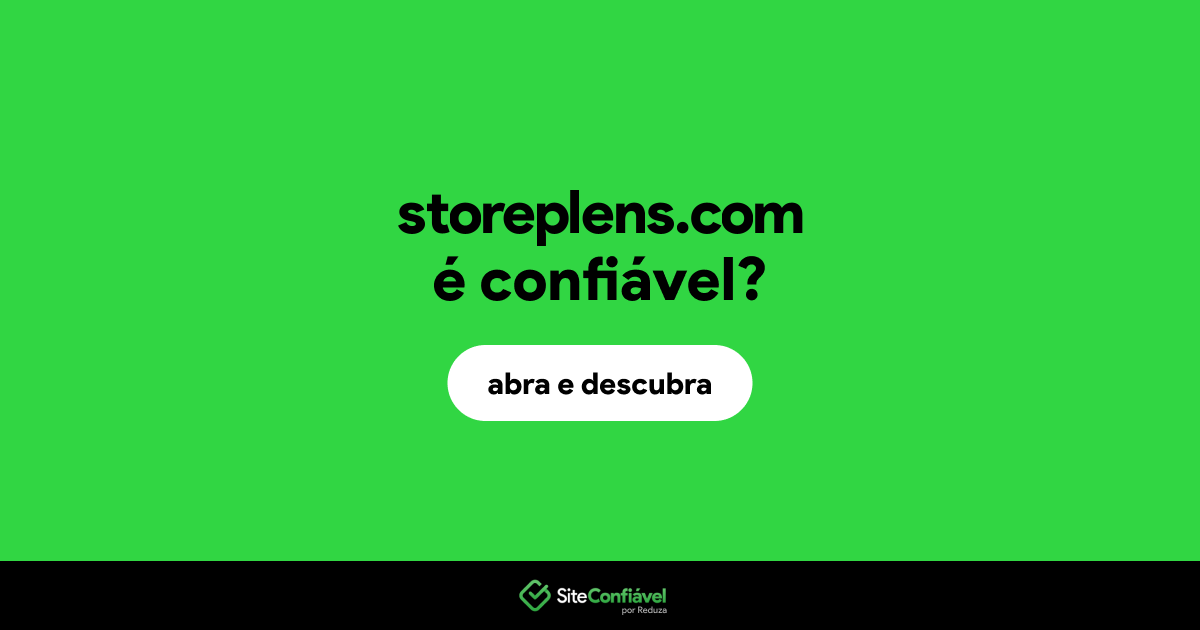 O site storeplens.com é confiável?