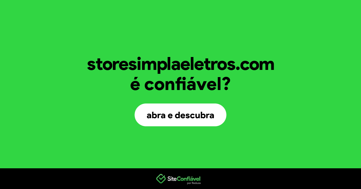 O site storesimplaeletros.com é confiável?