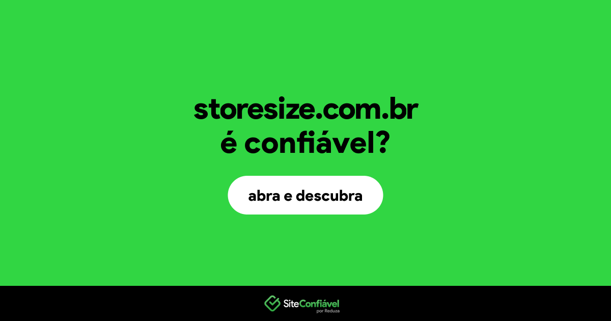O site storesize.com.br é confiável?